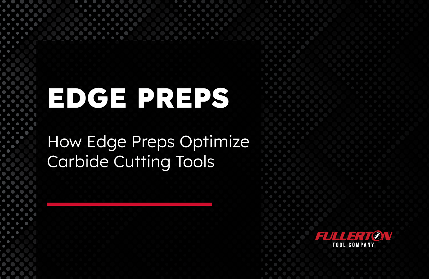 How Edge Preps Optimize Carbide Cutting Tools