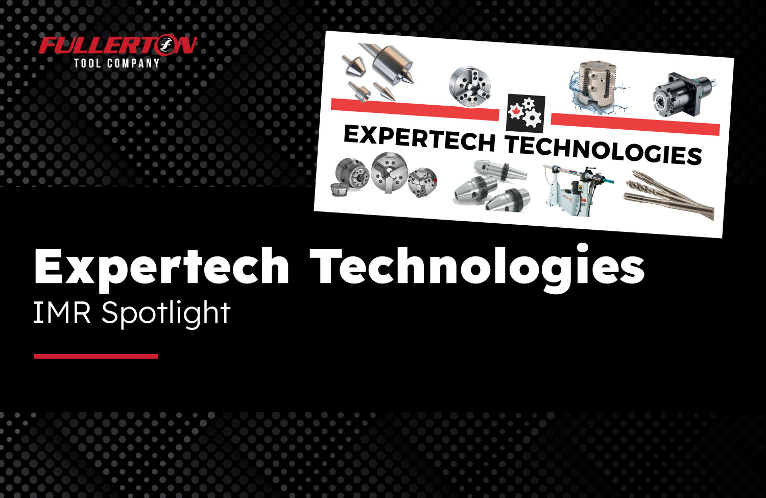 Meet Our Partners: IMR Spotlight on Expertech Technologies